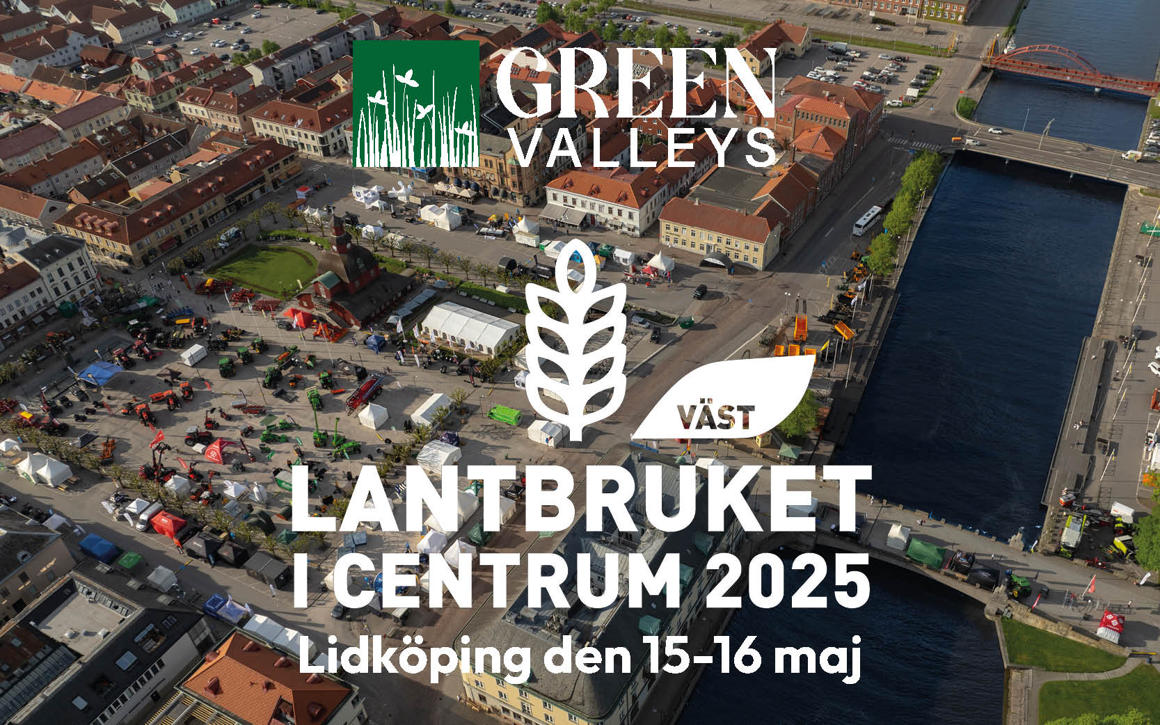 2025-05 Lantbruket i Centrum – Green Valleys Lantbruksmässa Lantbruket i Centrum 2025 | Green Valleys