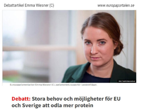 Kronik. Væsentlige behov og muligheder for EU Sverige skal dyrke mere protein med Emma Wiesner